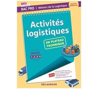 Activités Logistiques En Plateau Technique - Bac Pro Métiers De La Logistique - Pochette Élève