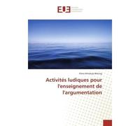 Activités ludiques pour l'enseignement de l'argumentation - Elena Brîndu a Belciug - Universitaires Europeennes - broché - Essai