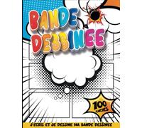 ACTIVITÉS MANUELLES ENFANTS 6 ANS: Création Facile De Bandes Dessinées Avec Des Planches Remplies De Bulles De Dialogue Et D'effets De Bandes Dessinées