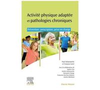 Activités Physiques Adaptées Et Pathologies Chroniques - Prévention, Prescription Et Prise En Charge