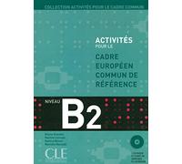 Activités pour le CECR - Niveau B2 - Livre + CD