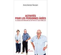 Activités pour les personnes âgées: À l'usage des maisons de retraite et des familles