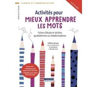 Activités pour mieux apprendre les mots: Fiches d'étude et dictées quotidiennes ou hebdomadaires