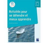 Activités pour se détendre et mieux apprendre cycles 2 et 3 + ressources numériques - Emilie Top-Labonne - Retz Eds - broché - Guide