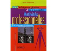 Activités professionnelles BEP des techniques du géomètre et de la topographie Tle professionnelle