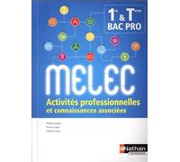 Activités Professionnelles Et Connaissances Associées 1re Tle Bac Pro Melec - Manuel De L'élève - Edition 2018