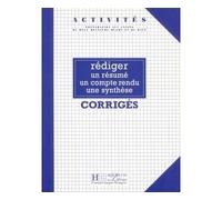 Activités - Rédiger un résumé, un compte rendu, une synthèse (corrigés) - Claire Charnet - Hachette F.l.e. - broché - Livre