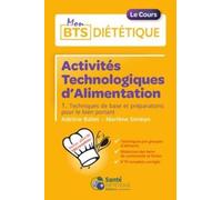 Activités Technologiques D'alimentation 1re Année Bts - Volume 1