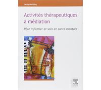 Activités thérapeutiques à médiation: Rôle infirmier et soin en santé mentale