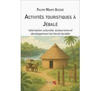 Activités touristiques à Jébalé: Valorisation culturelle, écotourisme et développement territorial durable