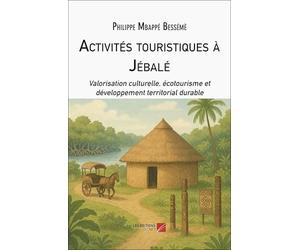 Activités touristiques à Jébalé: Valorisation culturelle, écotourisme et développement territorial durable