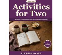 Activities for Two: 100 Large Print, No-Fail Puzzles, Memory Games, and Conversation Starters to Do Together - for a Senior with Dementia and the One Who Keeps Them Company