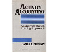 Activity Accounting: An Activity-Based Costing Approach