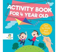 Activity Book for 4 Year Old Dot to Dots and Mazes