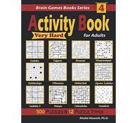 Activity Book for Adults: 500 Very Hard Puzzles & 12 Puzzle Types (Sudoku, Fillomino, Battleships, Calcudoku, Binoxxo, Slitherlink, Sudoku X, Masyu, Jigsaw Sudoku, Minesweeper, Suguru, and Numbrix)
