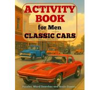 Activity Book for Men Classic Cars: Vintage Car Puzzles, Brain Games, and Activities for Adults - the Perfect Gift for Men