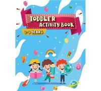 Activity Book for Toddlers 90 full color pages book and perfect tool for toddlers to have fun play and learn new things. - Luci Bill - GoPublish - Livre e Luci BillLuci Bill (Auteur)