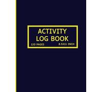 Activity Log Book 8.5 x 11 Inch | Professional Record Book for Daily Tasks, Appointments & Follow-Ups | 120 Pages for Tracking Dates, Times, Contacts & Subjects