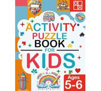 Activity Puzzle Book for Kids Ages 5-6: Educational Games and Puzzles for Boys and Girls with Mazes, Math, Word Searches, Crosswords, Dot-to-Dot, Drawing and Coloring