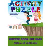 Activity Puzzle Book for kids ages 6-10 years old: Challenge your kids' minds with logic games. Our Logic book for kids includes various logic games ... development and critical thinking skills.
