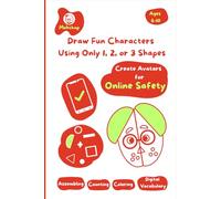 Activity workbook : Draw Fun Characters Using Only 1, 2, or 3 Shapes By Mohckup: Design Avatars Through Fun Challenges & Build a Safe Digital Identity for Kids Ages 6-10