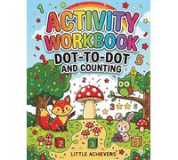 Activity Workbook for toddlers: dot-to-dot, counting activities, early learning: 72 Fun Connect the Dots and Number Tracing Pages - Educational ... Early Learning, Motor Skills, and Creativity
