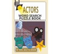 Actors Word Search Puzzle Book: Actors Word Search Puzzle Book: with Easy to Read Print about Actors, Movies, Theatre, Writing, Occupations and More | ... Students, Actors and Performing Arts Teachers