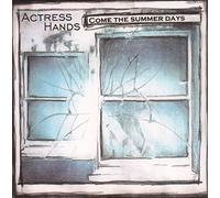 Actress Hands - Come The Summer Days [Import]