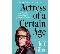 Actress of a Certain Age: My Twenty-Year Trail to Overnight Success