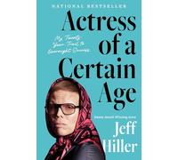 Actress of a Certain Age: My Twenty-Year Trail to Overnight Success
