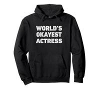 Actrice Amusante World's Okayest Actrice Sweat à Capuche