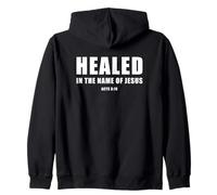 Acts 3:16 Healed in The Name of Jesus! Sweat à Capuche