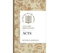 Acts A 40-Day Bible Study - Dennis Johnson - Baker publishing group - ebook (ePub) - Livre