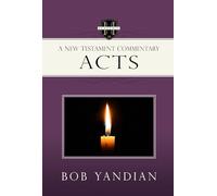 Acts: A New Testament Commentary