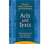 Acts and Texts, Ludus Medieval and Early Renaissance Theatre and Drama