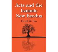 Acts and the Isaianic New Exodus