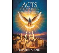 ACTS EXPLAINED: THE BIRTH AND GROWTH OF THE EARLY CHURCH
