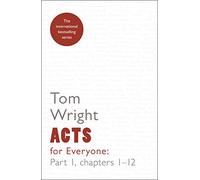 Acts for Everyone: Part 1: Chapters 1-12