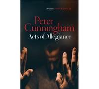 Acts of Allegiance by Peter Cunningham Inconnu (Auteur)