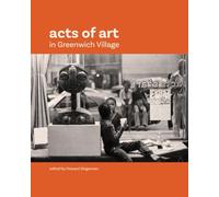 Acts of Art in Greenwich Village
