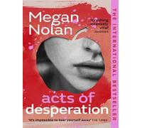Acts of Desperation - Megan Nolan - Random House Libri - Poche - Roman