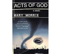 Acts of God Mary Morris (Auteur)