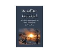 Acts Of Our Gentle God