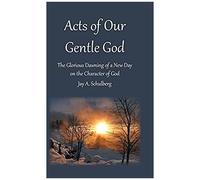 Acts Of Our Gentle God