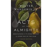 Acts of the Almighty: Meditations on the Story of God for Every Day of the Year