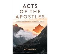 Acts of the Apostles: From Jerusalem to the Ends of the Earth