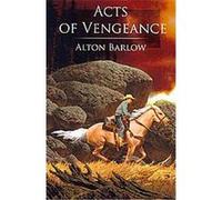 Acts of Vengeance Alton Barlow (Auteur)