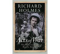 Acts of War Holmes, Richard (Auteur)