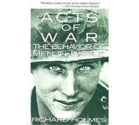 Acts of War Richard Holmes (Auteur)