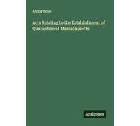 Acts Relating to the Establishment of Quarantine of Massachusetts